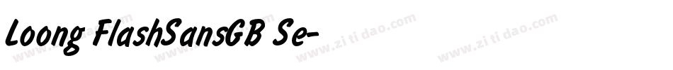 Loong FlashSansGB Se字体转换